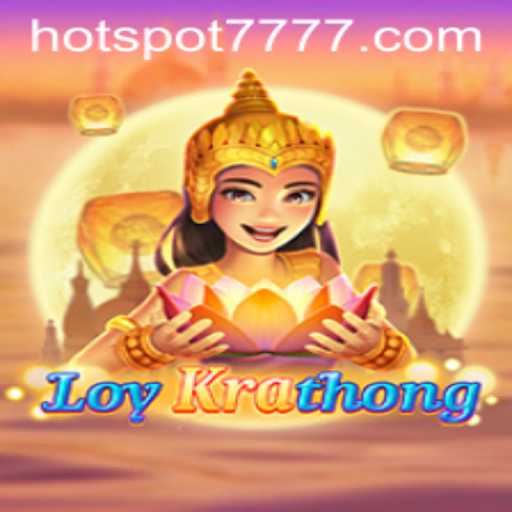Exploring the Thrill of LoyKrathong: A Dive into the World of HOTSPOT777