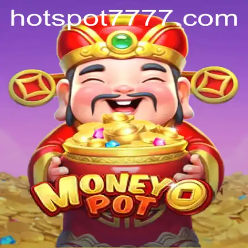 Unveiling MoneyPot: A Thrilling Adventure with HOTSPOT777