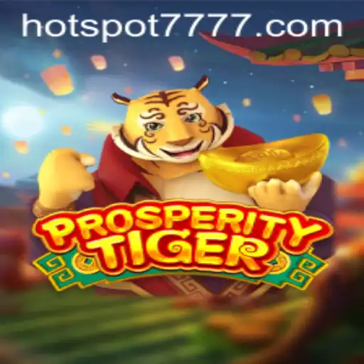 Discover the Exciting World of ProsperityTiger and HOTSPOT777