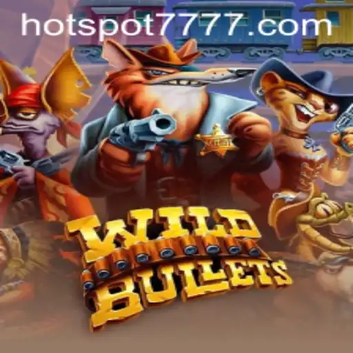 Exploring WildBullets: A Dive Into the Thrilling World of HOTSPOT777